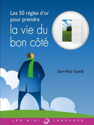 cover image of Les 50 règles d'or pour prendre la vie du bon côté